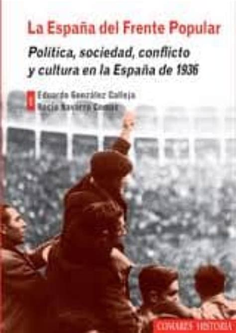 EspaÑa Del Frente Popular Politica Sociedad Conflicto Y Cultur A En La EspaÑa De 1933