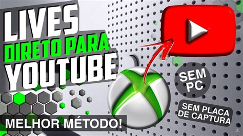 Simples Fa A Suas Lives Do Xbox One Para O Youtube Sem Complica O