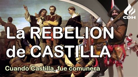 Revuelta De Los Comuneros De Castilla La Revoluci N Que