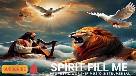 Prophetic Instrumental Worship Spirit Fill Me Background Prayer Music