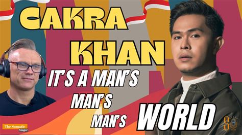 Video 1 Cakra Khan Sings James Brown Its A Mans Mans Mans World