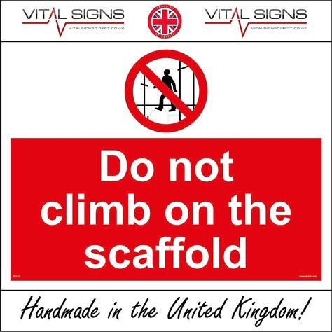 PR218 Do Not Climb On The Scaffold Keep Off Scaffolding Danger