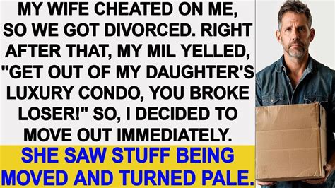 My Wife Cheated On Me So We Got Divorced My Mil Yelled Get Out Of My Daughter S Luxury Condo