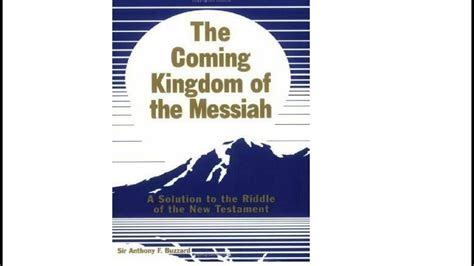 The Coming Of The Messiah Introduction Read By Sir Anthony Buzzard