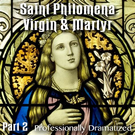 Saint Philomena Virgin And Martyr Part 02 Keep The Faith