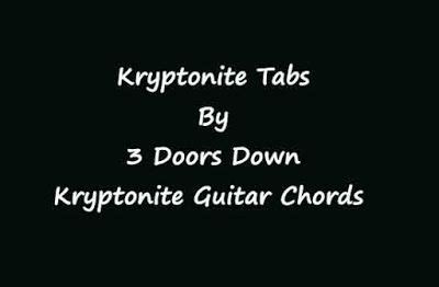 Kryptonite Tabs By 3 Doors Down - Kryptonite Guitar Chords | Guitar ...