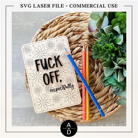 Fuck Off Respectfully Laser Cut SVG Etched Wood Coloring Craft SVG Laser Ready Adult Humor