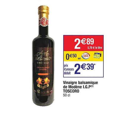 Promo Vinaigre Balsamique De Mod Ne I G P Toscoro Chez Cora