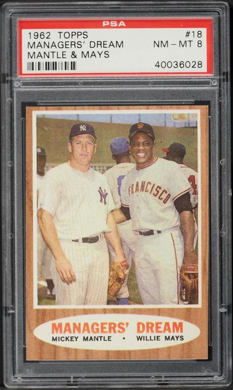 1962 Topps Mickey Mantle Willie Mays MANAGERS DREAM 18 PSA 8 NM MT