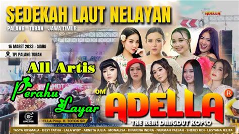 Prahu Layar All Artis Om Adella Live Palang Tuban Youtube