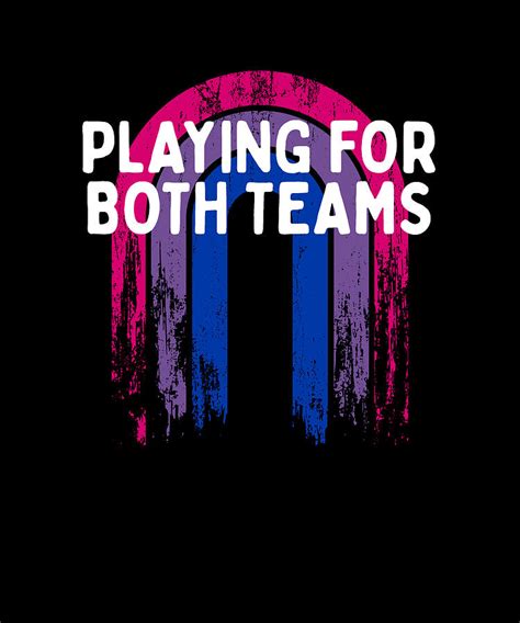 Playing For Both Teams Bisexual Lgbtq Bi Pride Gay Friends Digital Art By Maximus Designs Fine