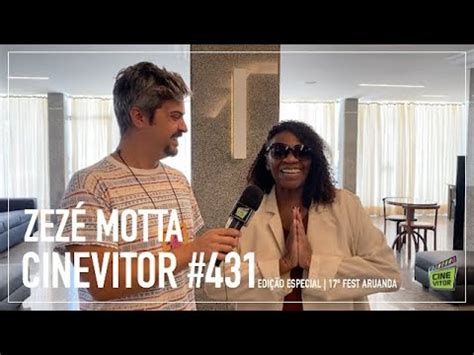 CINEVITOR 431 Entrevista Zezé Motta Homenagem 17º Fest Aruanda