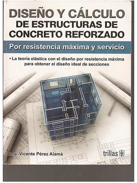 DiseÑo Y Calculo De Estructuras De Concreto Reforzado Arq Vicente Perez Alama Samuel Aaf Udocz