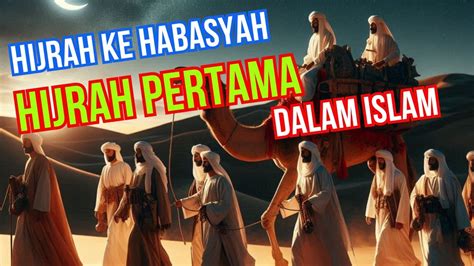 Hijrah Ke Habasyah Hijrah Pertama Dalam Islam YouTube