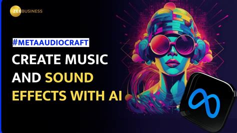 Audiocraft Meta Releases Open Source Ai Tool For Music And Sound Effects Zee Business