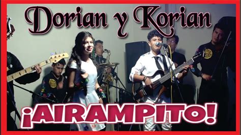 DORIAN Y KORIAN MIX AIRAMPITO VIVO YouTube