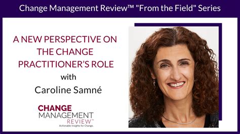 A New Perspective on the Change Practitioner’s Role, With Caroline Samné