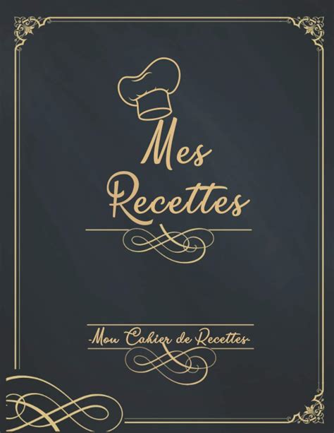 Mes Recettes Mon Cahier de Recettes Mon Carnet pour 100 recettes à