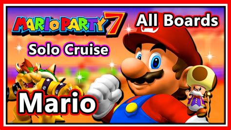 Mario Party 7 Solo Cruise All Boards Mario Full Game YouTube