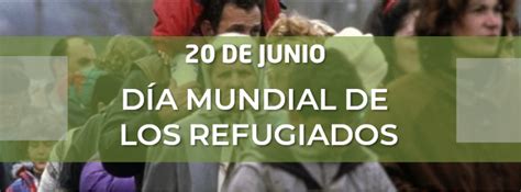 20 de junio Día Mundial de los Refugiados Poder Judicial del Estado