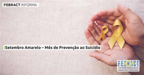 Setembro Amarelo Campanha de Prevenção ao Suicídio FEBRACT