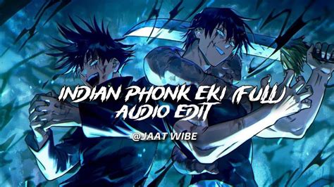 Nueki Indian Phonk Eki Full Edit Audio Youtube