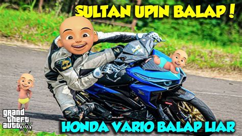 Upin Ipin Balap Honda Vario Terkencang Di Indonesia Gta V Mod Sultan