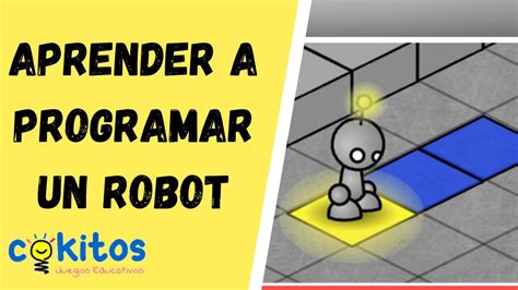 Aprender A Programar Un Robot Para Jugar Online En Cokitos