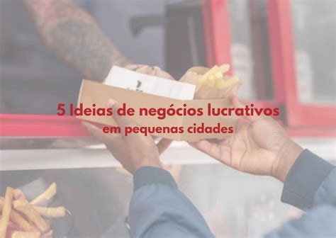 5 Ideias de negócios lucrativos em pequenas cidades Loja Virtual Info