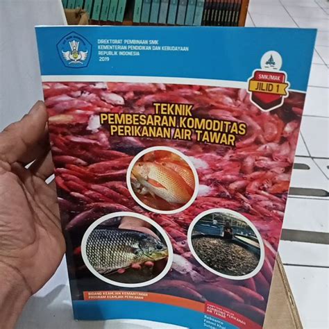 Jual Buku Teknik Pembesaran Komoditas Perikanan Air Tawar Jilid 1 Untuk