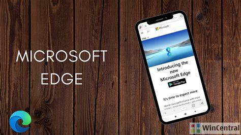 Microsoft Reveals New Chromium Edge Features For Both Mobile And Desktop Versions Of The Browser