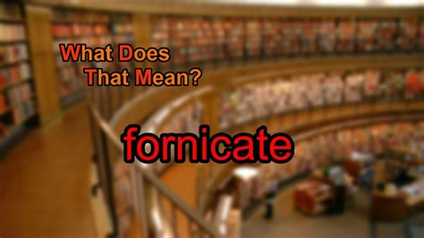 What Does Fornicate Mean Youtube