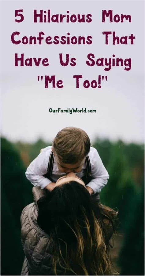 5 Mom Confessions That Have Us Saying "Me Too!" in Jan 2024 - OurFamilyWorld.com