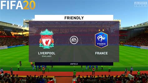 FIFA 20 Liverpool Vs France International Friendly Full Match