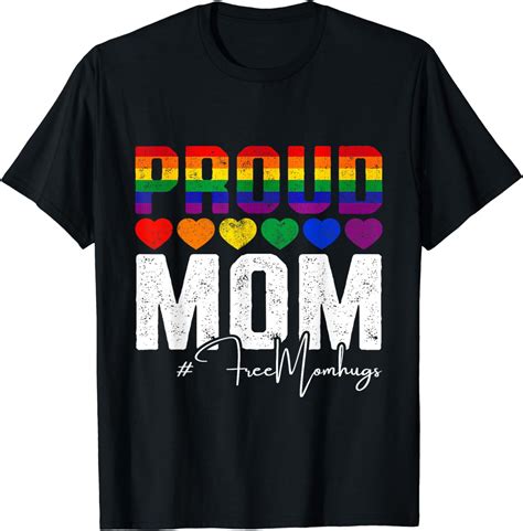 Women Free Mom Hugs Rainbow Proud Mom Lgbt Pride Month Fashion T Shirt