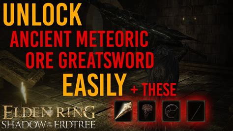 Where To Get The Ancient Meteoric Ore Greatsword Elden Ring Shadow Of