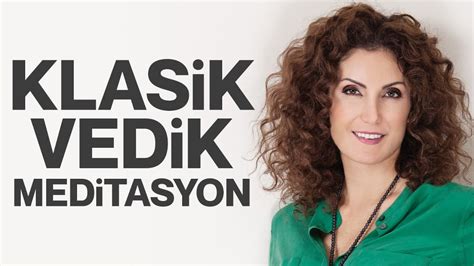 Klasik Vedik Meditasyon Nevşah Fidan Karamehmet YouTube