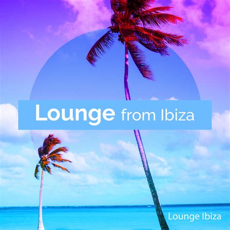 Ocean Dazzle Song And Lyrics By Lounge Ibiza Spotify