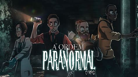 Tudo Sobre Ordem Paranormal Rpg De Cellbit Como Jogar Regras E Cenário