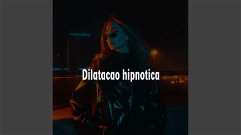 Dilatacao Hipnotica YouTube