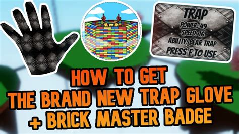 How To Get The BRAND NEW Trap Glove And Brick Master Badge In Roblox