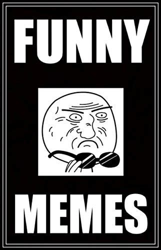 Memes: Funny Memes: (The Only Funny Meme Book You Will Ever Need ...