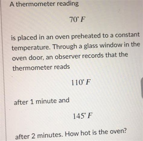 Solved A Thermometer Reading 70F Is Placed In An Oven Chegg