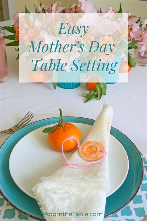 Easy Mother S Day Table Setting Adorn The Table Table Settings