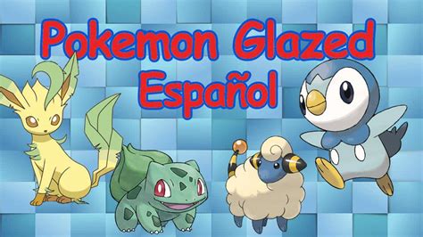 Descargar Pokemon Glazed Espa Ol Youtube