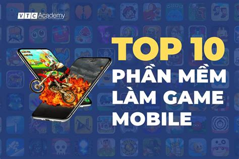 10 Phần Mềm Làm Game 3d điện Thoại Phổ Biến Nhất Hiện Nay