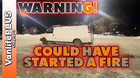 Almost Set My Van On Fire 🤦🏻‍♂️ Vanlife Close Call Youtube