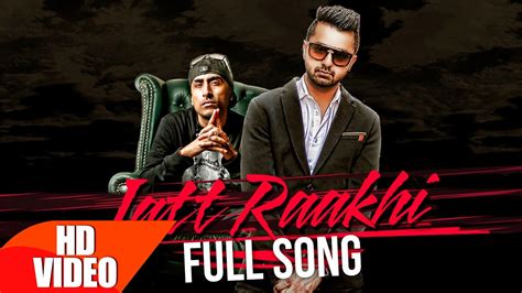 Jatt Raakhi Full Video Raj Ranjodh Latest Punjabi Song Collection