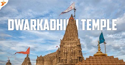 Dwarka Temple Darshan Timings Significance And History