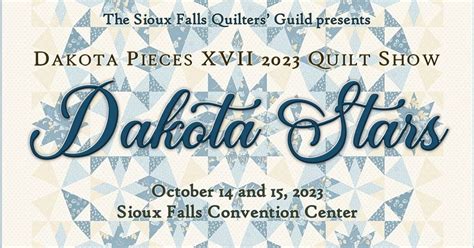 Dakota Stars The 2023 Sfqg Quilt Show Sioux Falls Convention Center